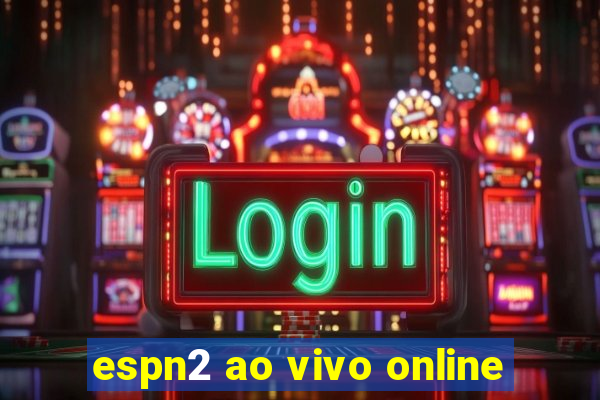 espn2 ao vivo online